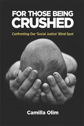 Book cover of For those being crushed by Camilla Olim