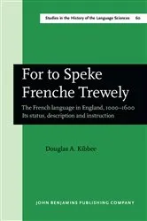 Book cover of For to Speke Frenche Trewely by Douglas A. Kibbee
