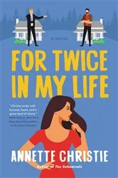 Book cover of For Twice In My Life by Annette Christie