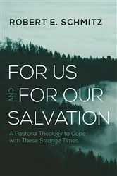 Book cover of For Us and for Our Salvation by Robert E. Schmitz