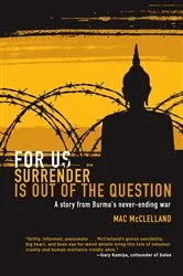 Book cover of For Us Surrender Is Out of the Question by Mac McClelland