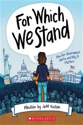 Book cover of For Which We Stand: How Our Government Works and Why It Matters by Jeff Foster