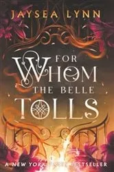 Book cover of For Whom the Belle Tolls by Jaysea Lynn