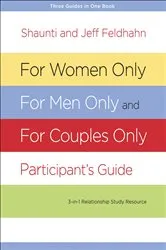 Book cover of For Women Only, For Men Only, and For Couples Only Participant's Guide by Shaunti Feldhahn