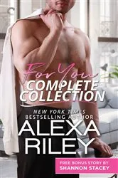 Book cover of For You Complete Collection by Alexa Riley