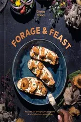 Book cover of Forage & Feast by Chrissy Tracey