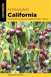 Book cover of Foraging California (2nd ed.) by Christopher Nyerges