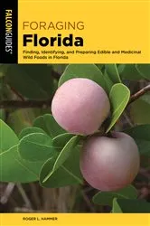 Book cover of Foraging Florida by Roger L. Hammer