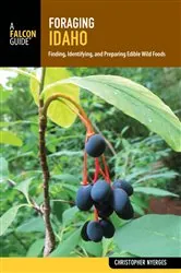 Book cover of Foraging Idaho by Christopher Nyerges