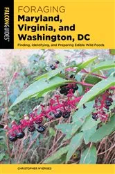 Book cover of Foraging Maryland, Virginia, and Washington, DC by Christopher Nyerges
