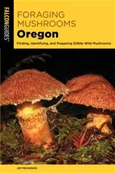 Book cover of Foraging Mushrooms Oregon (2nd ed.) by Jim Meuninck