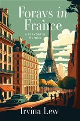 Book cover of Forays in France by Irvina Lew