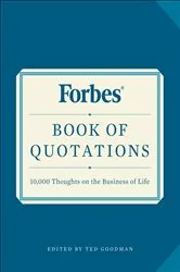 Book cover of Forbes Book of Quotations by Ted Goodman