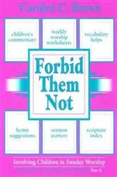 Book cover of Forbid Them Not Year A by Carolyn C. Brown