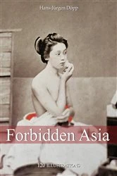 Book cover of Forbidden Asia 120 illustrations by Hans-Jürgen Döpp