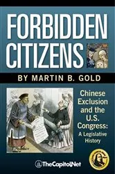 Book cover of Forbidden Citizens: Chinese Exclusion and the U.S. Congress by Unknown