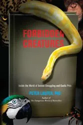 Book cover of Forbidden Creatures by Peter Laufer