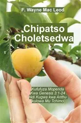 Book cover of Forbidden Fruit - Chichewa Edition: Kufufuza Mopenda Kwa Genesis 3 by F. Wayne Mac Leod