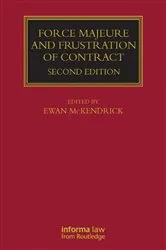 Book cover of Force Majeure and Frustration of Contract (2nd ed.) by Ewan McKendrick