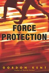 Book cover of Force Protection by Gordon Kent