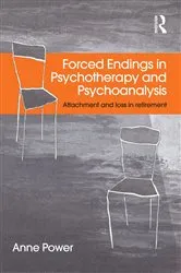 Book cover of Forced Endings in Psychotherapy and Psychoanalysis by Anne Power