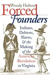Book cover of Forced Founders by Woody Holton