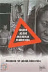 Book cover of Forced Labour and Human Trafficking by International Labor Organization
