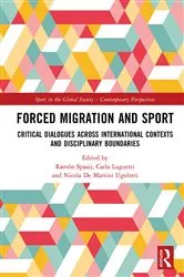 Book cover of Forced Migration and Sport by Ramón Spaaij