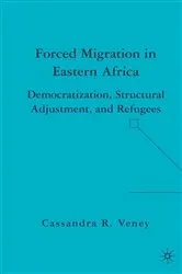 Book cover of Forced Migration in Eastern Africa by C. Veney