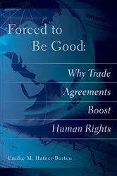 Book cover of Forced to Be Good by Emilie M. Hafner-Burton