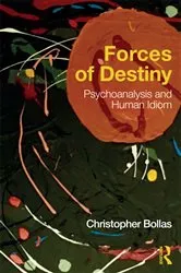 Book cover of Forces of Destiny by Christopher Bollas