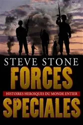 Book cover of Forces Speciales : Histories Heroiques Du Monde Entier by Unknown
