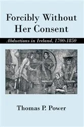 Book cover of Forcibly Without Her Consent by Thomas P. Power
