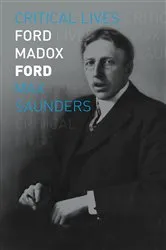 Book cover of Ford Madox Ford by Max Saunders