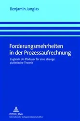Book cover of Forderungsmehrheiten in der Prozessaufrechnung by Benjamin Junglas