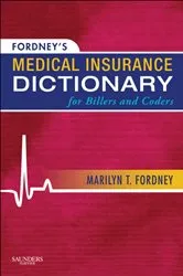 Book cover of Fordney's Medical Insurance Dictionary for Billers and Coders by Marilyn Fordney CMA-AC