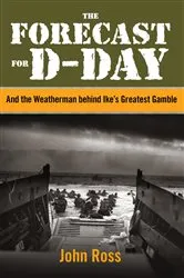 Book cover of Forecast for D-day by John E. Ross