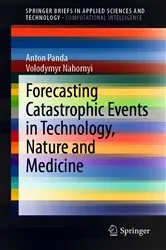 Book cover of Forecasting Catastrophic Events in Technology, Nature and Medicine by Unknown