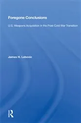 Book cover of Foregone Conclusions by James H. Lebovic