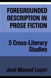Book cover of Foregrounded Description in Prose Fiction by Lopes, José, M.