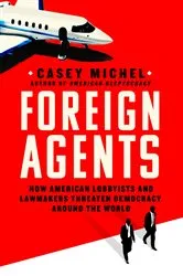 Book cover of Foreign Agents by Casey Michel