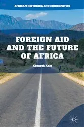 Book cover of Foreign Aid and the Future of Africa by Kenneth Kalu