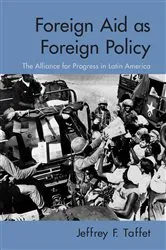 Book cover of Foreign Aid as Foreign Policy by Jeffrey Taffet