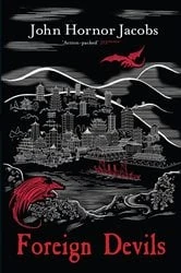 Book cover of Foreign Devils by John Hornor Jacobs