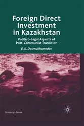 Book cover of Foreign Direct Investment in Kazakhstan by E.K. Dosmukhamedov