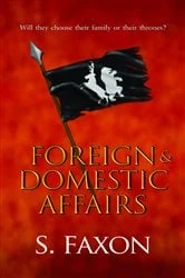 Book cover of Foreign & Domestic Affairs (3rd ed.) by S. Faxon