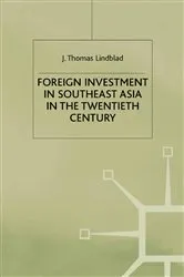 Book cover of Foreign Investment in Southeast Asia in the Twentieth Century by J. Lindblad