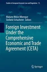 Book cover of Foreign Investment Under the Comprehensive Economic and Trade Agreement (CETA) by Makane Moïse Mbengue