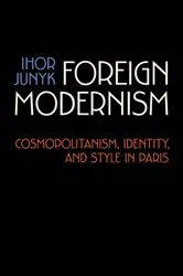 Book cover of Foreign Modernism by Ihor Junyk