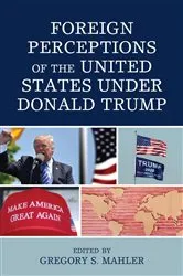 Book cover of Foreign Perceptions of the United States under Donald Trump by Unknown